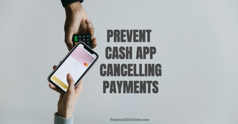 How To Prevent Cash App from Canceling Payments: Tutorials