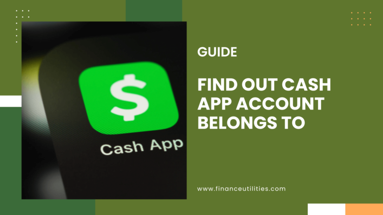 How to Find Out Who a Cash App Belongs To