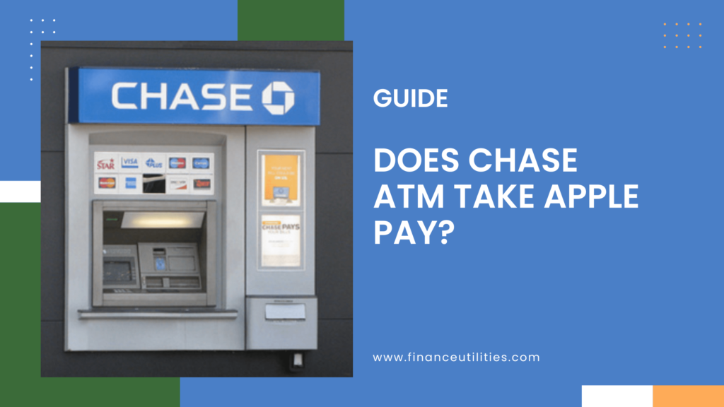 Does Chase ATM Take Apple Pay