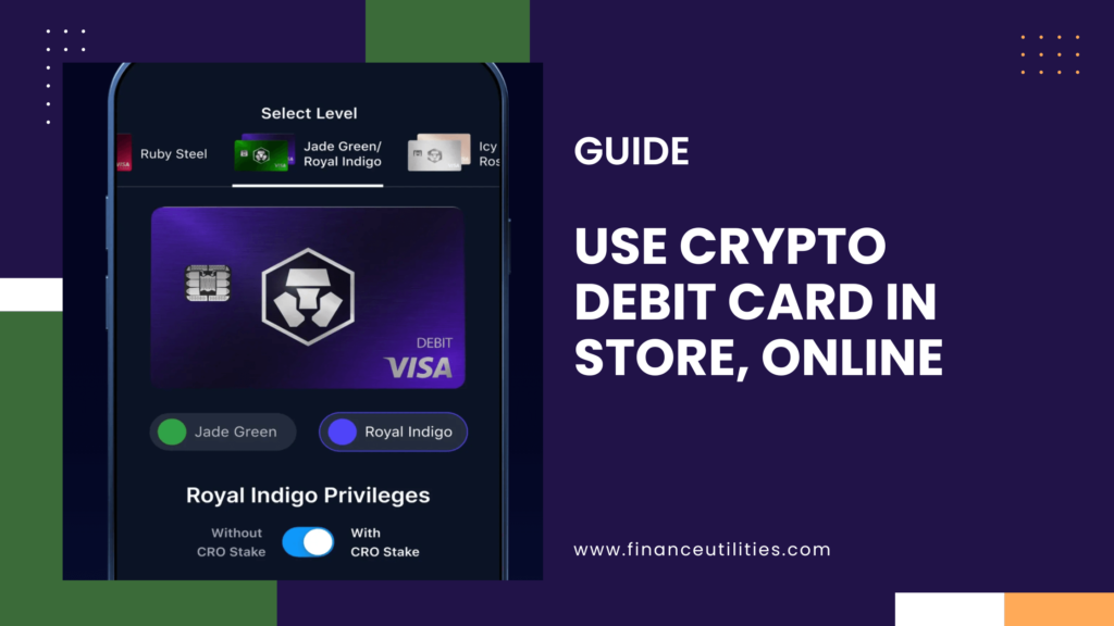 Use Crypto Debit Card in Stores, Restaurants & Online